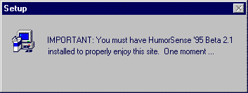 Now that you have a Sense of Humor, Click to Continue
